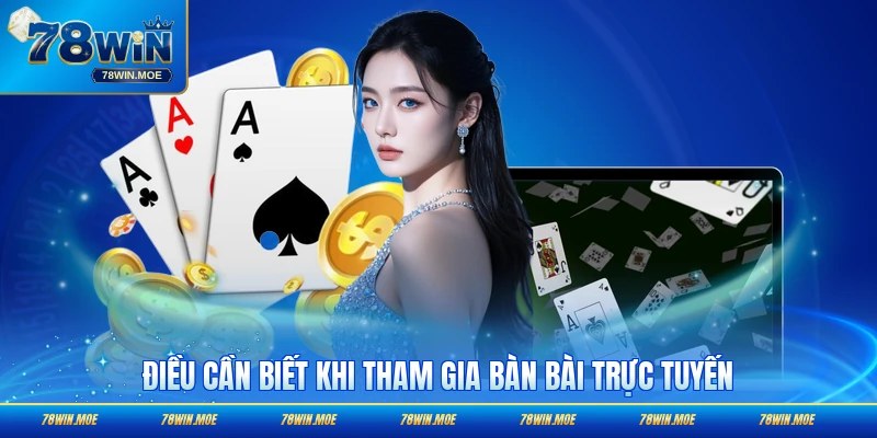 Điều cần biết khi tham chiến bàn bài trực tuyến